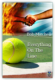 Everything on the Line - by Bob Mitchell